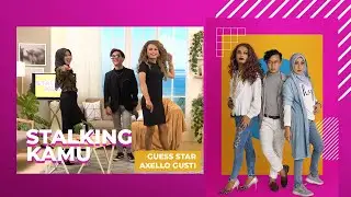 STALKING KAMU |  bersama AXELLO GUSTI Arr. Lagu JANEETA