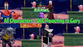 Nickelodeon All-Star Brawl 2: All Characters + DLC Reacting to Gary