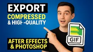 How to Export Compressed & High-Quality GIF from After Effects & Photoshop (Step-by-Step)
