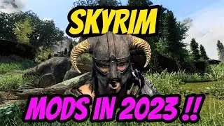 Skyrim Mods In 2023! Skyrim Modded In 2023 For Next Gen Gaming!