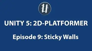 Unity 5:2D Platformer-Sticky Walls [9]