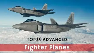 Top 10 Most Advanced Fighter Jets In 2020