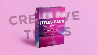 100+ Creative Titles for After Effects 2018+ | Plugins for Creator