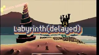 Labyrinth but the instrumental is delayed
