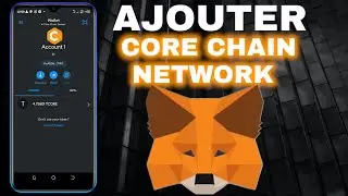 #Satoshiapp : COMMENT  AJOUTER LA CORE CHAÎNE SUR METAMASK