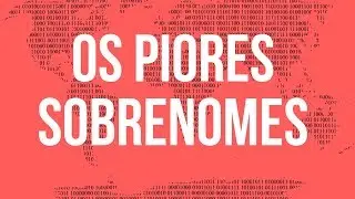 OS PIORES SOBRENOMES PELA NUMEROLOGIA CABALÍSTICA | Professor Max