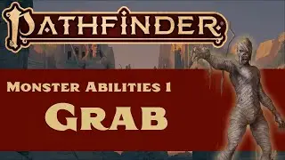 Pathfinder (2e): Grab, Constrict and Escape (Monster Abilities 1) -- REUPPED!