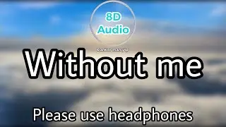 halsey - without me (8D audio) ft juice wrld