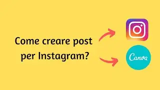 Creare post per Instagram con Canva