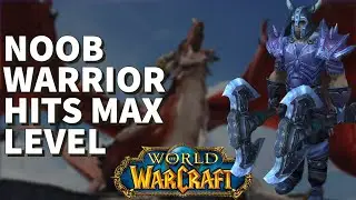 Noob Warrior hits Max Level today.. World Of Warcraft