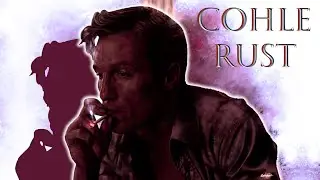 Cohle Rust (Edit) | Коул Раст | Настоящий детектив