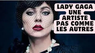 Lady GaGa l’histoire d’une pop star au multiple visage