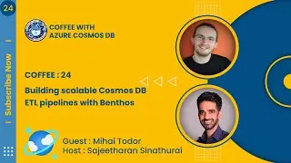 Coffee 24 : Building scalable Azure Cosmos DB ETL pipelines with Benthos