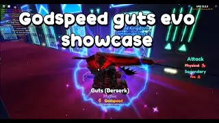 GODSPEED GUTS (BERSERK) EVO SHOWCASE