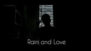 Rain and Love | Mobile Film-making | Cinematic Video
