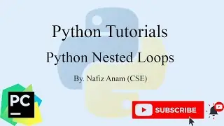 How to use nested loops in python || Python Tutorial || Nafiz Anam