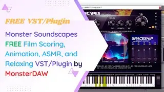 MONSTER Soundscapes - FREE Film Scoring, Animation, ASMR, and Relaxing VST/Plugin by MonsterDAW