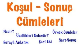 Koşul-Sonuç Cümleleri (Koşul-Sonuç Cümle Örnekleri)