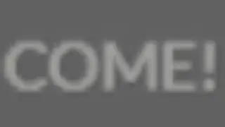 COME