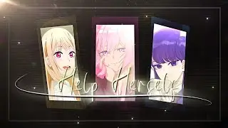 Help Herself(amv/edit) || trillab