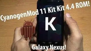 CM11 Android 4.4 Kit Kat ROM for Galaxy Nexus!