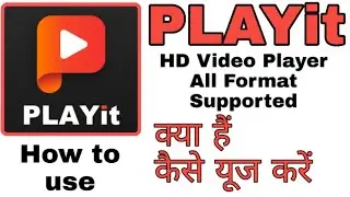How to use PLAYit App||PLAYit - HD Video Player All Format Supported||PLAYit App