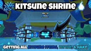 Getting ALL Kitsune Items, Haki, & Tittle! | Blox Fruits | Roblox