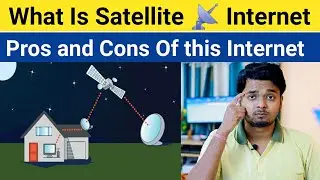 What is Satellite 📡 Internet | How Does It Works | Pros and cons Of this internet Connection