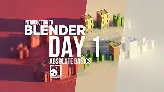 Introduction to Blender 3D - Day 1- Absolute Basics