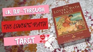 4K FLIP-THROUGH: The Lovers Path Tarot 🌹 Kris Waldherr #4k #loverstarot #tarotflipthrough