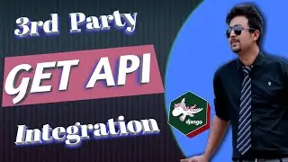 Part 47. API Integrations | Python DJango Bangla (বাংলা) tutorial | Integrate 3rd  Party API