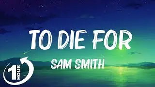 Sam Smith - To Die For (Lyrics) Hot Lyrics 2023