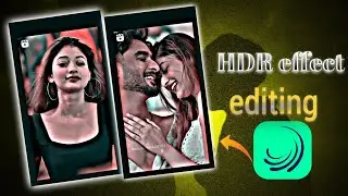 New HDR Effect In Alight Motion | Ultra HDR  | Trending Reels Effect | Hdr Colour Grading |