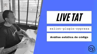 Análise estática de código com o eslint-plugin-cypress