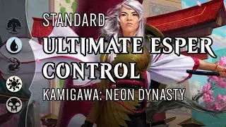💧☀️💀 THE ULTIMATE Esper Control Deck! | Kamigawa: Neon Dynasty | Standard MTG Arena
