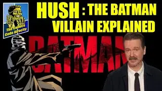 Hush: The Batman Villain Explained