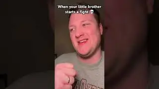 When your little brother starts a fight 💀
