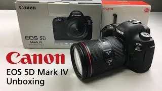 Canon EOS 5D Mark IV Camera Unboxing