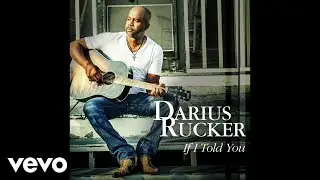 Darius Rucker - If I Told You (Official Audio)