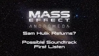 Mass Effect Andromeda: Soundtrack First Listen? Sam Hulik - Ancient Sands & The Colossus