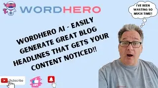 Wordhero AI Content Writing Tool - How To Easily Generate Great Blog Headlines.