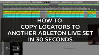 How to copy locators from one Ableton Live Set to another in under 30 seconds - Max for Live
