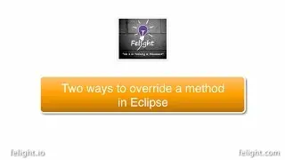 [Eclipse IDE] Two ways to override a method in Eclipse