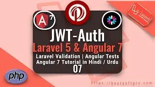 Part 07 Angular 7 & Laravel 5 Tutorial Series in Urdu 2019: Server Side Validation | Angular Tests