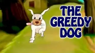 The Greedy Dog Story For Kids In English | English Animated Moral Stories & Bedtime Stories For Kids