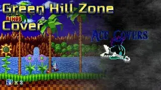 AceCovers |Sonic the Hedgehog| Green Hill Zone Cover