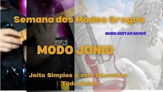 Semana dos Modos Gregos - Dórico / Tudo sobre Modos / Aula de Guitarra (MODO JÔNIO)