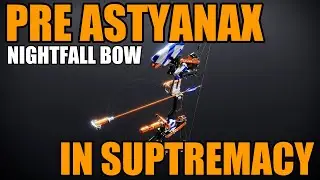 Pre Astyanax IV Solar Bow in Supremacy Destiny 2 Season of the Wish