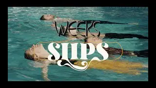 The Weeks - Slips (Official Music Video)