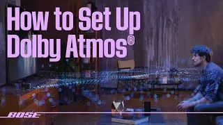 Bose Smart Soundbars – How to Set Up Dolby Atmos®